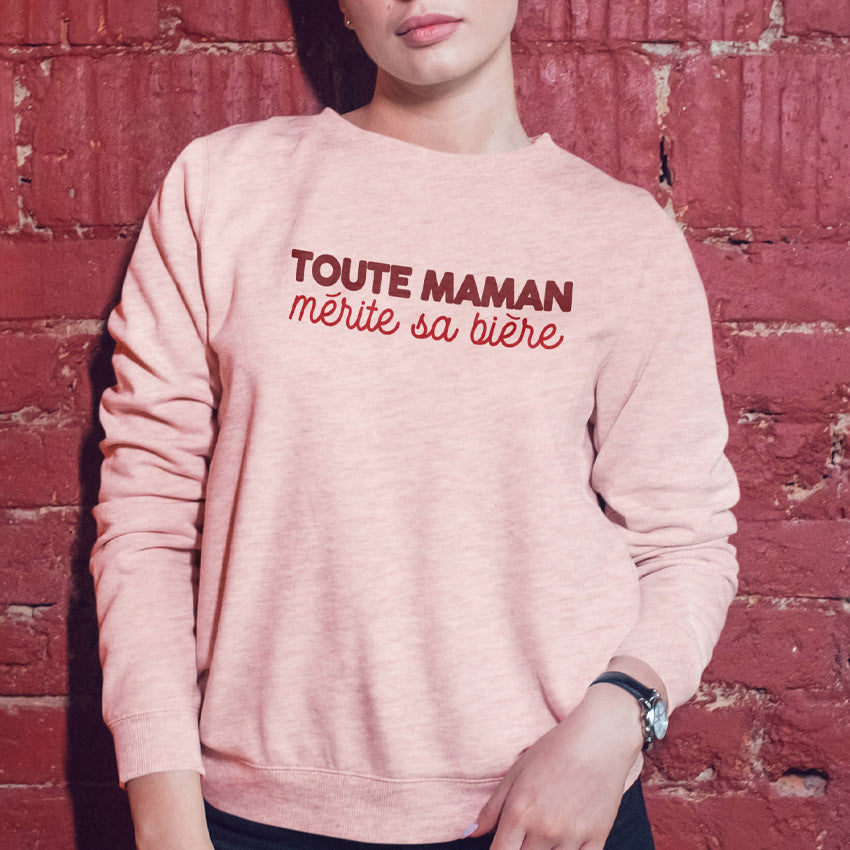 Sweat Femme imprimé - Toute maman mérite sa bière