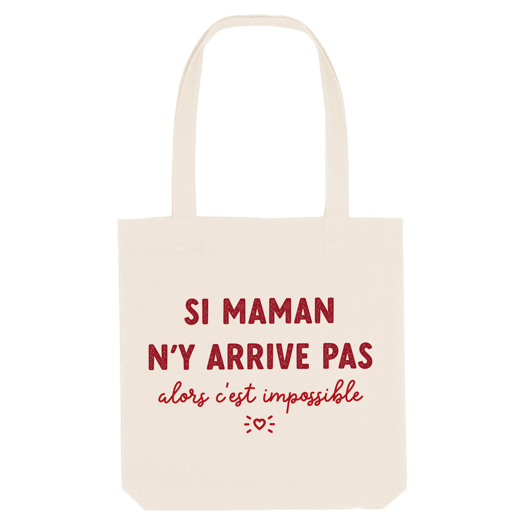 Tote Bag - Si maman n'y arrive pas