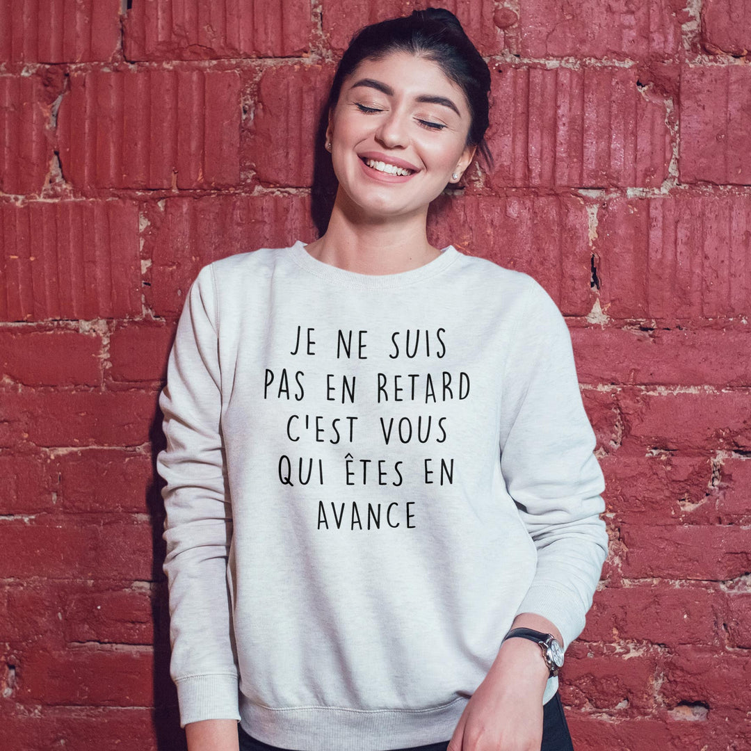Sweat Femme imprimé - C'est vous qui êtes en avance