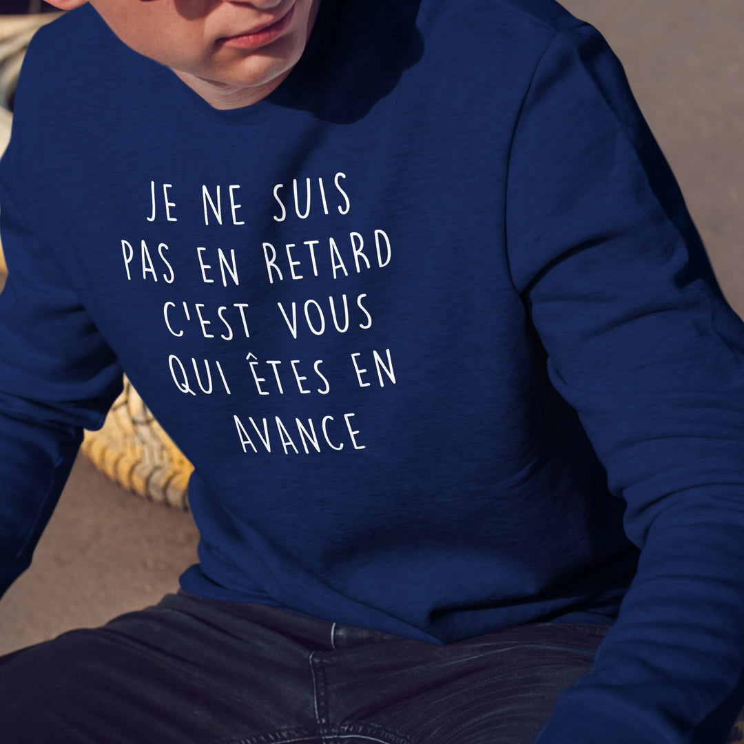 Sweat Homme imprimé - C'est vous qui êtes en avance