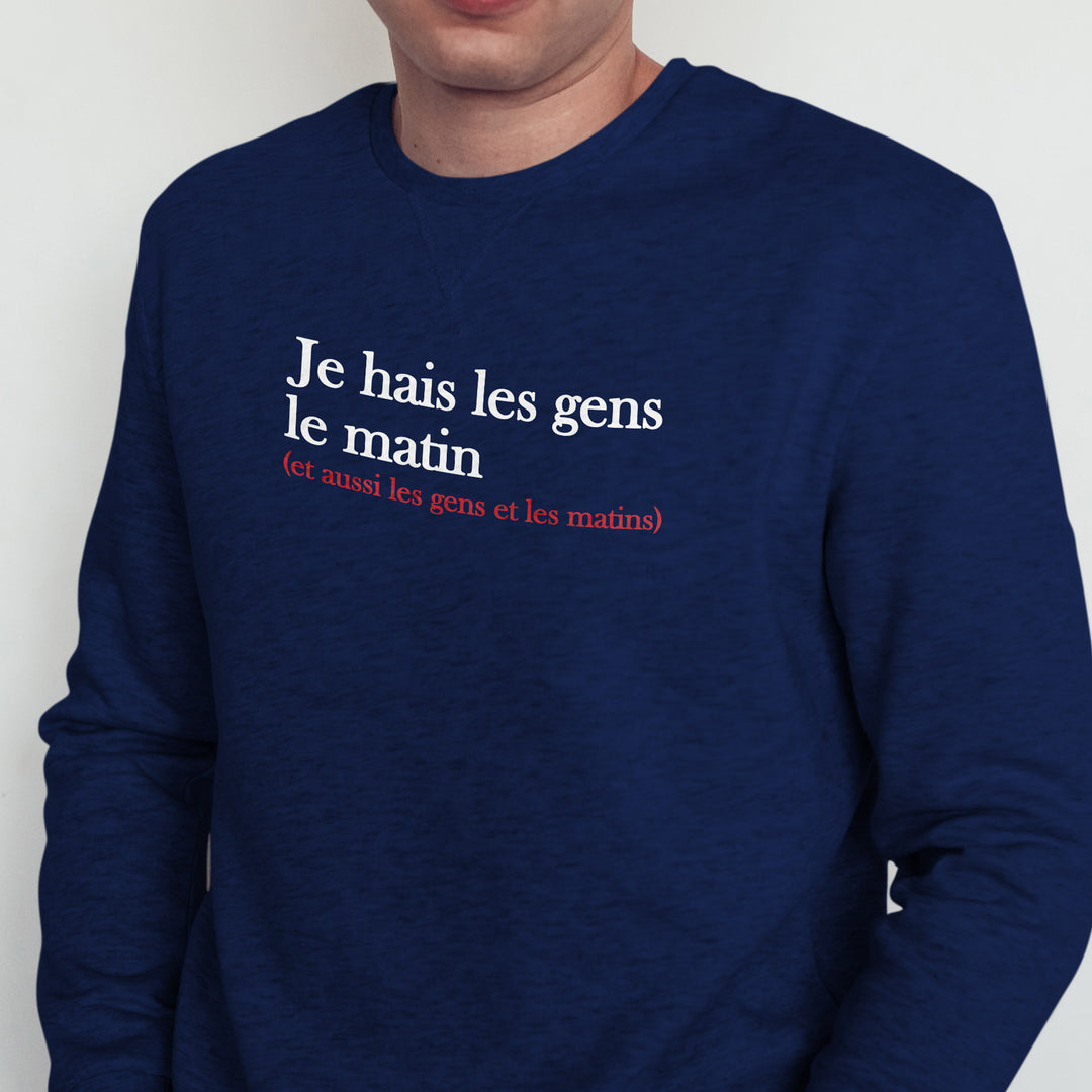 Sweat Homme imprimé - Je hais les gens le matin
