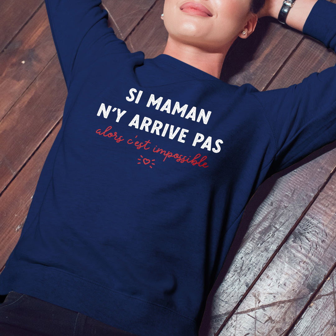 Sweat Imprimé Femme - Si maman n'y arrive pas