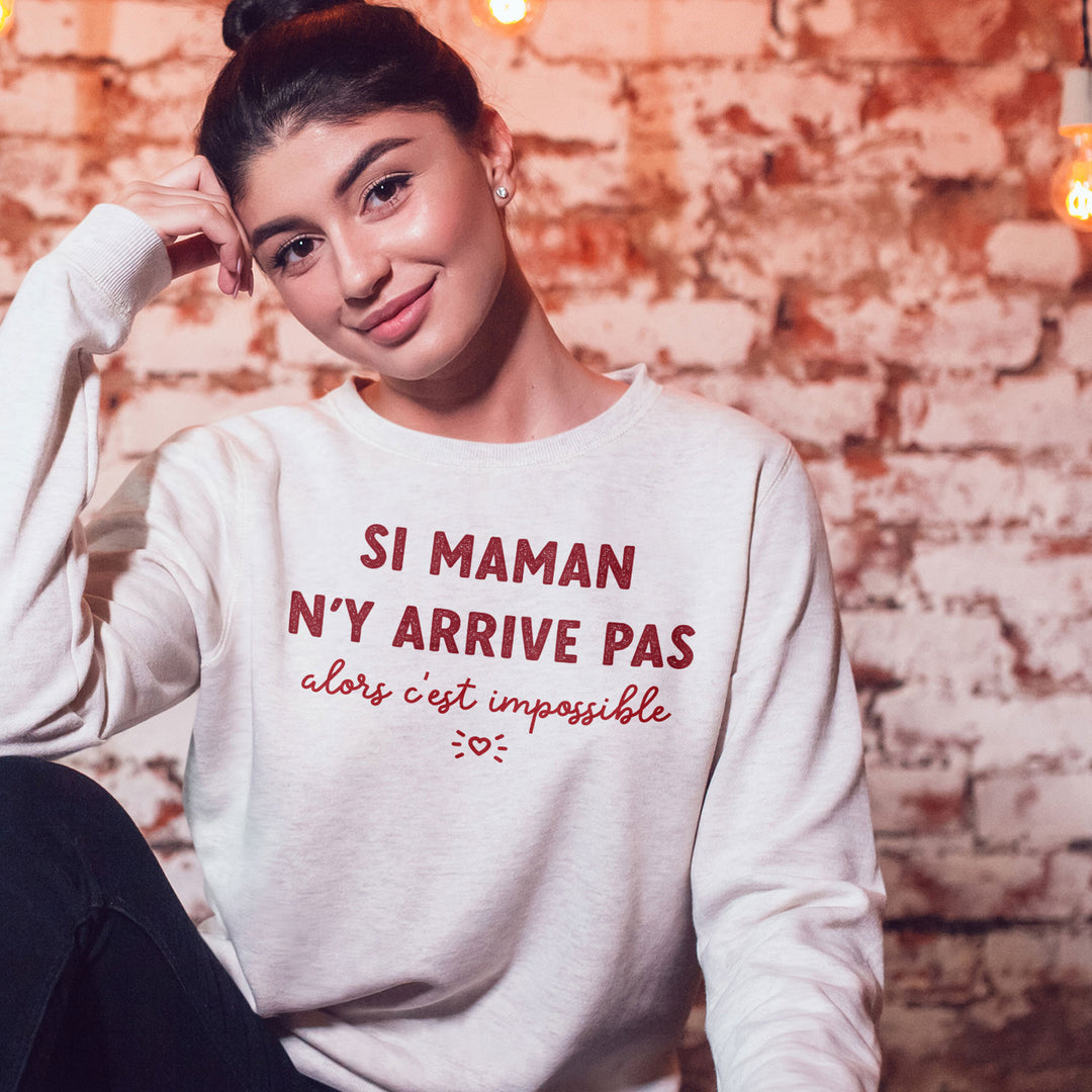 Sweat Imprimé Femme - Si maman n'y arrive pas