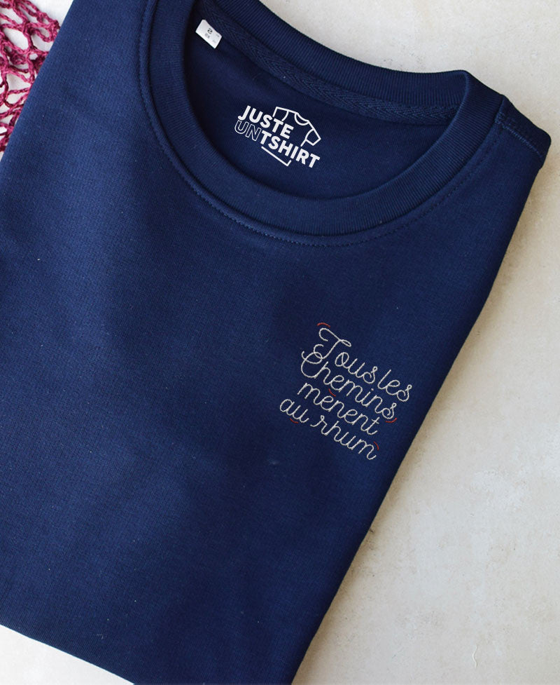Sweat brodé - Tous les chemins mènent au rhum
