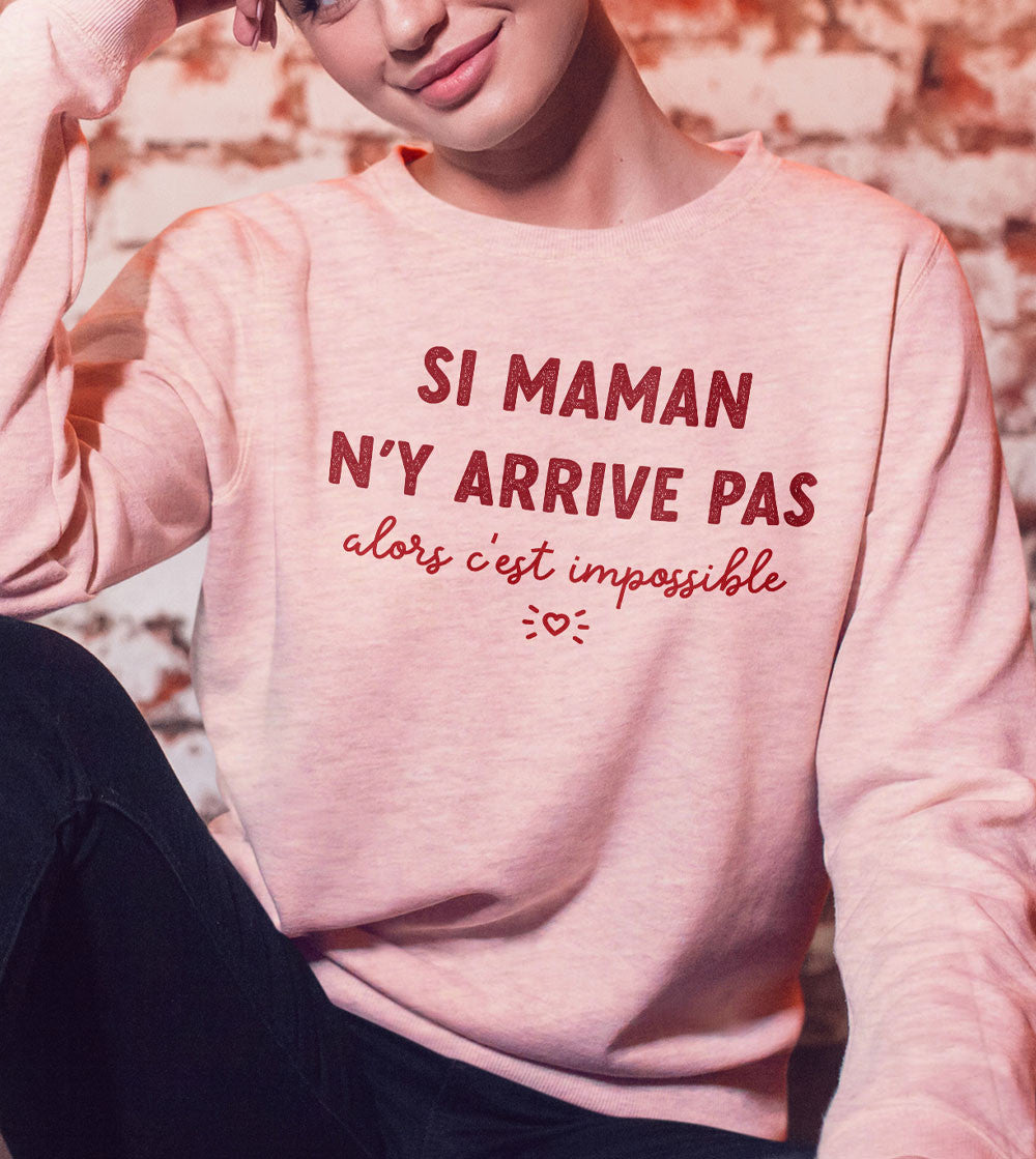 Sweat Imprimé Femme - Si maman n'y arrive pas