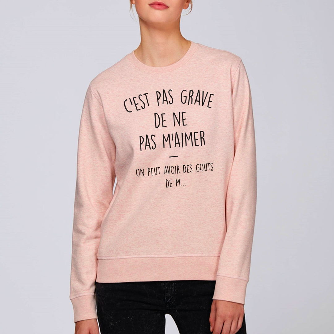 Sweat-Shirts Femme - C'est pas grave de ne pas m'aimer